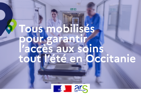 Tous mobilisés pour garantir l’accès aux soins tout l’été en Occitanie