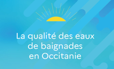 La qualité des eaux de baignade en Occitanie