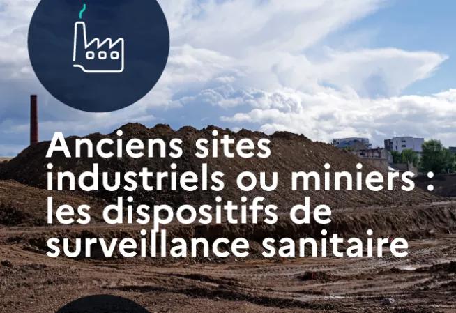 Anciens industriels ou miniers les dispositifs de surveillance sanitaire