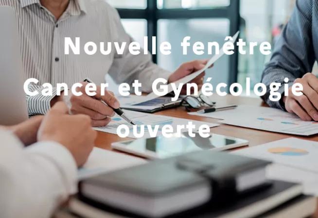 Nouvelle Fenêtre Cancer et Gynécologie ouverte