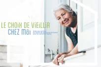 Le choix de vieillir chez moi