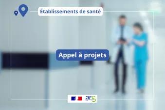 Appel à projets Établissements de santé