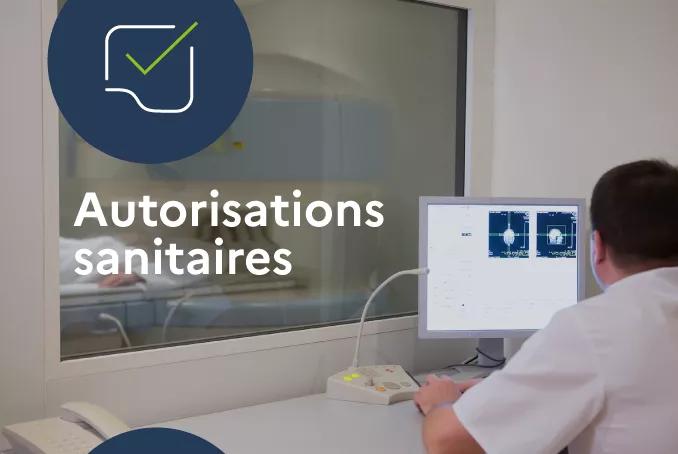 Autorisations sanitaires