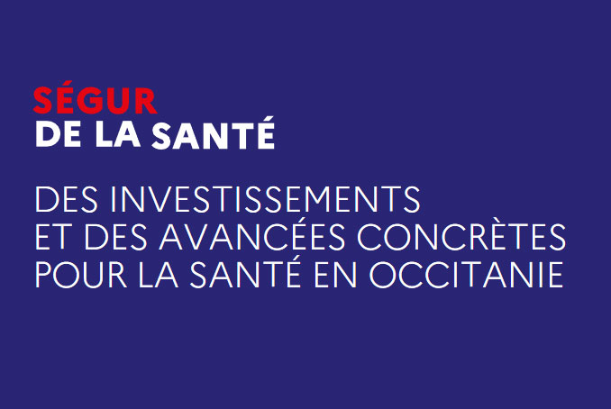 Ségur de la santé : des investissements et des avancées concrètes pour la santé en Occitanie