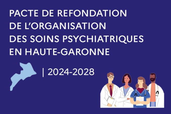 Un Pacte pour refonder la psychiatrie en Haute-Garonne