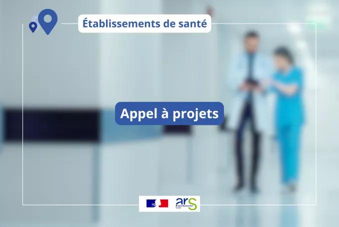 Appel à projets Établissements de santé